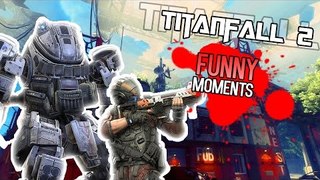 TITANFALL 2 Funny Moments - HILARIOUS DEATHS, FUNNY MELEE + GRAPPLING HOOK KILLS, AND MORE!