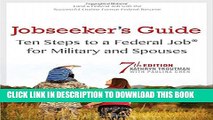 [BOOK] PDF Jobseeker s Guide: Ten Steps to a Federal Job for Military Personnel and Spouses, 7th