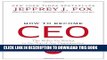[DOWNLOAD] PDF How to Become CEO: The Rules for Rising to the Top of Any Organization Collection
