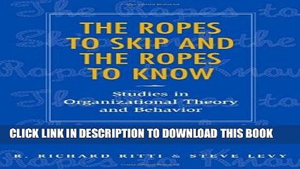 [BOOK] PDF The Ropes to Skip and the Ropes to Know: Studies in Organizational Theory and Behavior