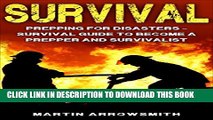 [PDF] Survival: Prepping for Disasters - Survival Guide to become a Prepper and Survivalist