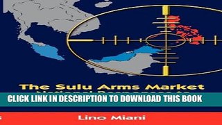 [BOOK] PDF The Sulu Arms Market: National Responses to a Regional Problem New BEST SELLER