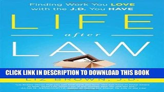 [BOOK] PDF Life After Law: Finding Work You Love with the J.D. You Have Collection BEST SELLER