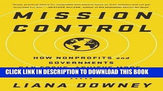 [BOOK] PDF Mission Control: How Nonprofits and Governments Can Focus, Achieve More, and Change the