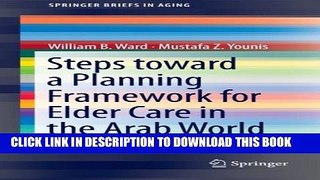 [PDF] Steps Toward a Planning Framework for Elder Care in the Arab World (SpringerBriefs in Aging)