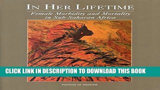 [PDF] In Her Lifetime: Female Morbidity and Mortality in Sub-Saharan Africa Popular Colection