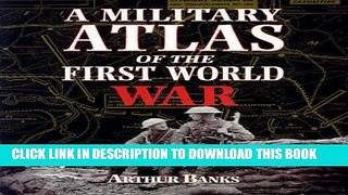 [BOOK] PDF A Military Atlas of the First World War New BEST SELLER