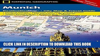 [DOWNLOAD] PDF Munich (National Geographic Destination City Map) Collection BEST SELLER