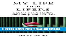 [BOOK] PDF My Life with Lifers: Lessons For A Teacher: Humanity Has No Bars Collection BEST SELLER