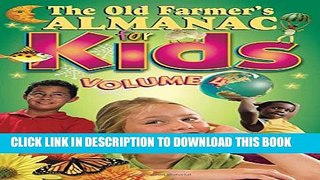 [BOOK] PDF The Old Farmer s Almanac for Kids, Volume 4 Collection BEST SELLER
