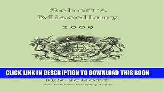 [DOWNLOAD] PDF Schott s Miscellany 2009: An Almanac (Schott s Miscellany: An Almanac) Collection