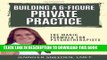 [BOOK] PDF Building a 6-Figure Private Practice: The Magic Formula for Psychotherapists Collection