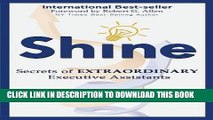 [BOOK] PDF SHINE: Secrets of Extraordinary  Executive Assistants Collection BEST SELLER