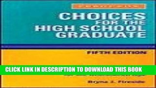 [BOOK] PDF Choices for the High School Graduate: A Survival Guide for the Information Age New BEST
