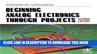 [BOOK] PDF Beginning Analog Electronics through Projects, Second Edition New BEST SELLER