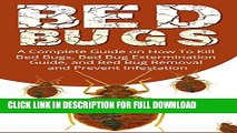 [PDF] Bed Bugs: A Complete Guide on How to Kill Bed Bugs, Bed Bug Extermination Guide, and Bed Bug