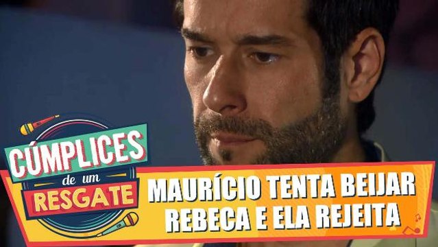Maurício tenta beijar Rebeca e ela rejeita