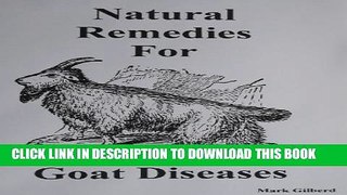 [PDF] Natural Remedies For Goat diseases (Natural Remedies For Animals Series) Full Online