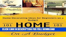 [PDF] Home Decorating: Home Decoration on a Budget - House Decorating ideas for Beginners (Home