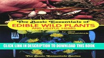 [PDF] The Basic Essentials of Edible Wild Plants and Useful Herbs Popular Collection