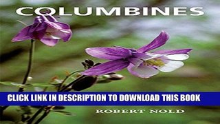 [PDF] Columbines: Aquilegia, Paraquilegia, and Semiaquilegia Popular Online