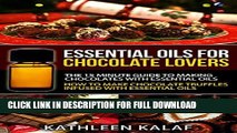 [PDF] Essential Oils For Chocolate Truffles, Chocolate Candy, and Chocolate Desserts: The 15