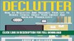 [PDF] Declutter: How To Declutter And Organize Your Life To Reduce Stress, Boost Your Energy And