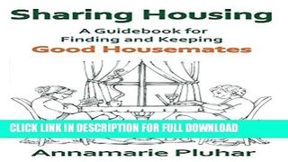 [PDF] Sharing Housing: A Guidebook for Finding and Keeping Good Housemates Popular Online