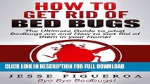 [PDF] How to get Rid of Bed Bugs, The Ultimate Guide to what Bedbugs are and How to Get Rid of