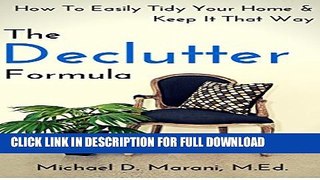 [PDF] The Declutter Formula: How To Easily Tidy Your Home and Keep It That Way Full Online