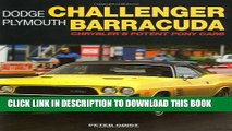 [DOWNLOAD] PDF Dodge Challenger Plymouth Barracuda: Chrysler s Potent Pony Cars (General: Dodge