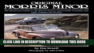 [DOWNLOAD] PDF Original Morris Minor: The Restorer s Guide to all Saloon, Tourer/Convertible,