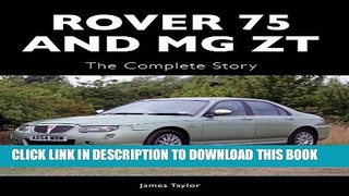 [DOWNLOAD] PDF Rover 75 and MG ZT: The Complete Story (Crowood Autoclassics) Collection BEST SELLER