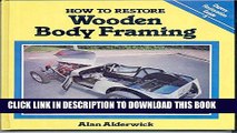 [DOWNLOAD] PDF How to Restore Wooden Body Framing (Osprey Restoration Guides) Collection BEST SELLER