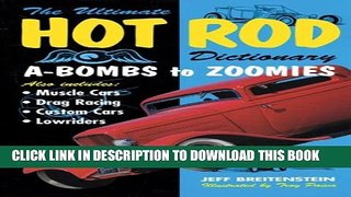 [DOWNLOAD] PDF The Ultimate Hot Rod Dictionary: A-Bombs to Zoomies New BEST SELLER