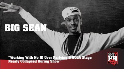 Big Sean - Working With No ID Over Partying & UCLA Stage Nearly Collapsed During Show ( #247HHArchive ) (247HH Archive)