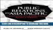 [Read PDF] Public Relations in Asia Pacific: Communicating Effectively Across Cultures Ebook Online