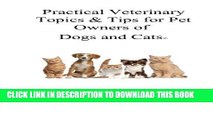 [PDF] Practical Veterinary Topics and Tips for Pet Owners of Dogs and Cats Popular Collection