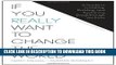[PDF] If You Really Want to Change the World: A Guide to Creating, Building, and Sustaining