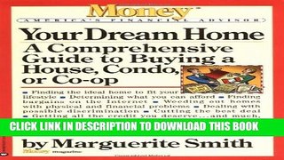 [DOWNLOAD] PDF BOOK Your Dream Home: A Comprehensive Guide to Buying a House, Condo, or Co-op New