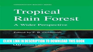 [DOWNLOAD] PDF BOOK Tropical Rain Forest: A Wider Perspective New