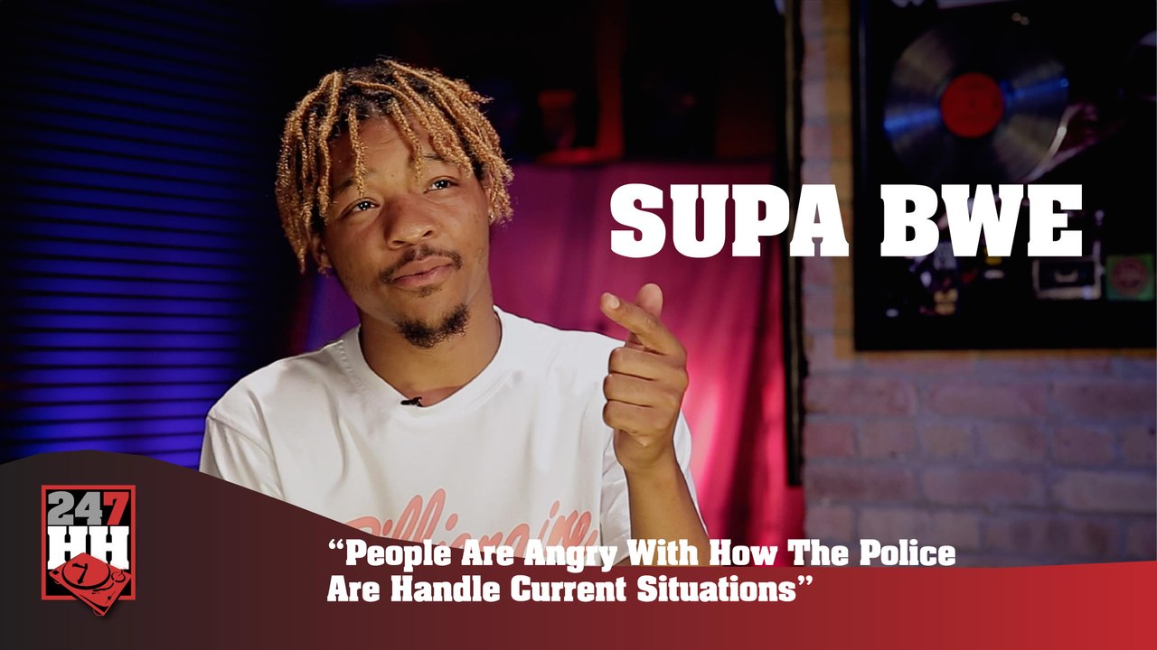 Supa Bwe - People Are  Angry With How The Police Are Handling Current Situations (247HH Exclusive) (247HH Exclusive)