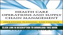 [PDF] Health Care Operations and Supply Chain Management: Strategy, Operations, Planning, and