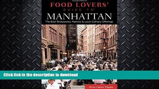 READ  Food Lovers  Guide toÂ® Manhattan: The Best Restaurants, Markets   Local Culinary Offerings