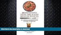 READ BOOK  25 Definitive New Orleans Restaurants (Plus A Dozen Damned Good Places To Drink): One