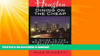 READ  Houston Dining on the Cheap - A Guide to the Best Inexpensive Restaurants in Houston -