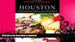 GET PDF  Food Lovers  Guide toÂ® Houston: The Best Restaurants, Markets   Local Culinary Offerings