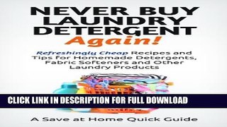 [PDF] Never Buy Laundry Detergent Again! Refreshingly Cheap Recipes and Tips for Homemade
