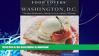 READ  Food Lovers  Guide toÂ® Washington, D.C.: The Best Restaurants, Markets   Local Culinary