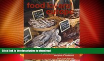 EBOOK ONLINE  Food Lovers  Europe: A Celebration Of Local Specialties, Recipes   Traditions FULL